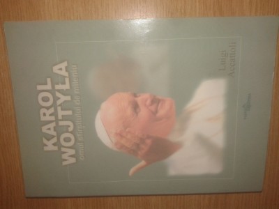 Karol Wojtyla, omul sfarsitului de mileniu - Luigi Accattoli (1999) foto