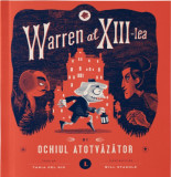 Warren al XIII-lea si Ochiul Atotvazator. Volumul 1 | Tania del Rio, Curtea Veche Publishing