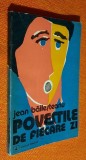 Povestile de fiecare zi - Jean Bailesteanu, Ed. Albatros 1982, Roman, 164 pg
