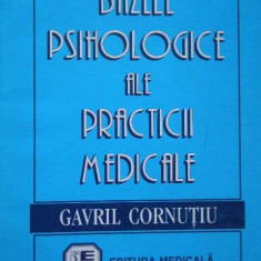 Bazele Psihologice Ale Practicii Medicale - Gavril Cornutiu ,284392
