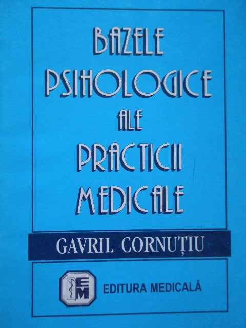 Bazele Psihologice Ale Practicii Medicale - Gavril Cornutiu ,284392