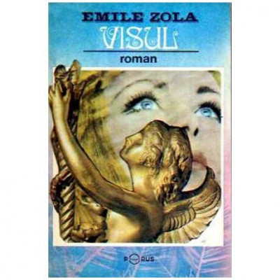 Emile Zola - Visul - roman - 106913 foto