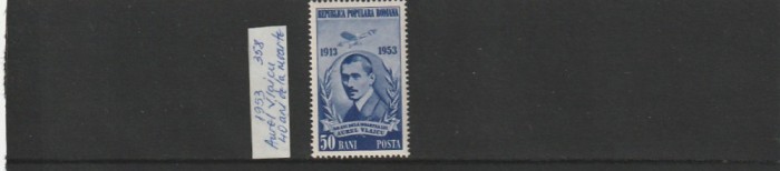 ROMANIA1953 LP 358-40 DE ANI DE LA MOARTEA LUI AUREL VLAICU MNH NESTAMPILAT