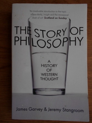 The story of philosophy - James Garvey foto
