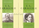 Teatru I, II - I.L. Caragiale, Academia Romana, Bucuresti, 339+380 pagini, ISBN 978-637-043-7, Beletristica, Romana