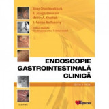 Endoscopie Gastrointestinala Clinica. Editia a III-a - Cristian Gheorghe, Vinay Chandrasekhara