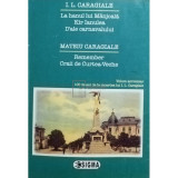 I. L. Caragiale / Mateiu Caragiale - La hanul lui Manjoala - Kir Ianulea - D&#039;ale carnavalului - Remember - Craii de Curtea-Veche (editia 2012)