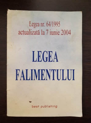 LEGEA FALIMENTULUI Legea nr.64/1995 actualizata la 7 iunie 2004 foto