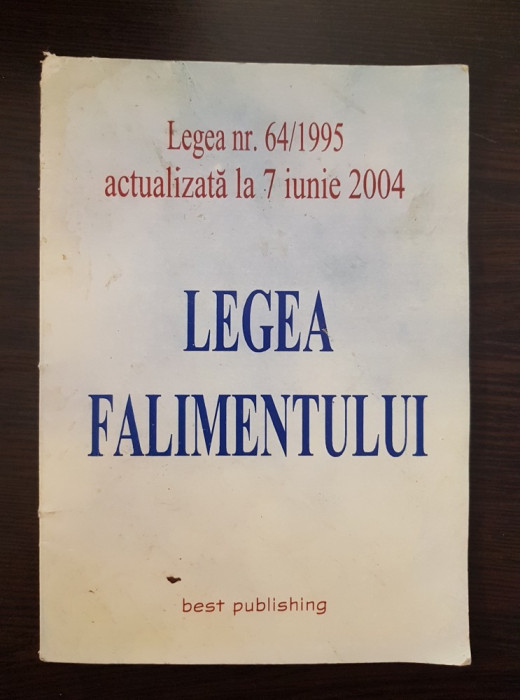 LEGEA FALIMENTULUI Legea nr.64/1995 actualizata la 7 iunie 2004