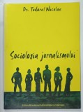 SOCIOLOGIA JURNALISMULUI de Dr. TUDOREL NICULAE , 2007