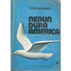 Nebun Dupa America - Yves Berger