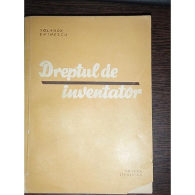 DREPTUL DE INVENTATOR - YOLANDA EMINESCU foto