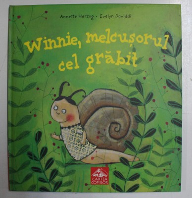 WINNIE , MELCUSORUL CEL GRABIT de ANNETTE HERZOG , ILUSTRATII de EVELYN DAVIDDI , 2007 foto