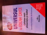 Universul lui Edgar Cayce - Calitatea vietii : alimentatia si mediu - Dorothee Koechlin