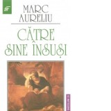 Catre sine insusi - Marc Aureliu