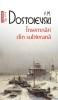 Insemnari Din Subterana Si Alte (Top 10), F.M. Dostoievski - Editura Polirom