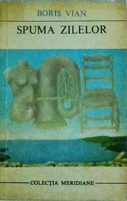 Boris Vian - Spuma zilelor foto