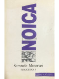 Constantin Noica - Semnele Minervei (editia 1994), Humanitas