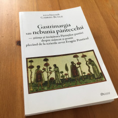 GABRIEL BUNGE,GASTRIMARGIA/NEBUNIA PANTECELUI-SF.PARINTI DESPRE MANCAT SI POSTIT