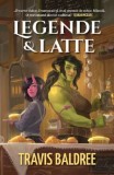 Cumpara ieftin Legende &amp; Latte/Travis Baldree