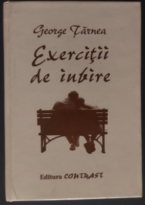 GEORGE TARNEA - EXERCITII DE IUBIRE (2003) [320 pag. format mic: 7,8/11/2 cm] foto
