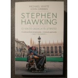 Michael White; John Gribbin - Stephen Hawking: o viață dedicată științei (2022)