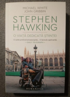 Michael White; John Gribbin - Stephen Hawking: o viață dedicată științei (2022) foto
