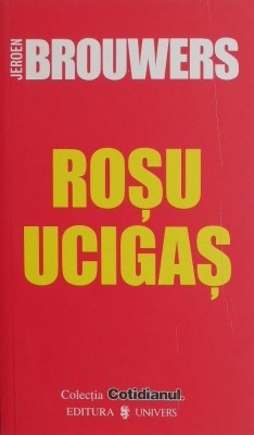 Rosu ucigas - Jeroen Brouwers foto