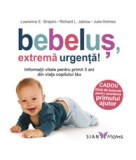 Bebelus, extrema urgenta! Informatii vitale pentru primii 3 ani din viata copilului tau - Editura All