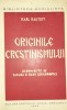 Originile Crestinismului - Karl Kautsky (1945), Editura PSD, 488 pagini, Istorie Crestina