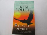 Ken Follett - Pe aripi de vultur