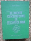 Elemente Constructive De Mecanica Fina - Traian Demian