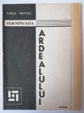 VASILE BANCILA - Semnificatia Ardealului (RARA)