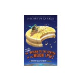 The Super-Secret Mission to the Center of the Moon (Pie): An Octagon Valley Adventure