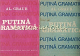 Cumpara ieftin Putina Gramatica I, II - Al. Graur