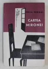CARTEA MIRONEI , roman de CELLA SERGHI , 1965