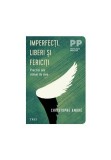 Cumpara ieftin Imperfecti, liberi si fericiti. Practici ale stimei de sine