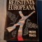 Rezistenta europeana 1938 - 1945 volumul 1 Nicolae Copoiu