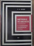METODELE DE ANCHETA IN INVESTIGAREA FENOMENELOR SOCIALE-C. A. MOSER-218792