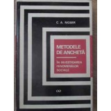 METODELE DE ANCHETA IN INVESTIGAREA FENOMENELOR SOCIALE-C. A. MOSER-218792