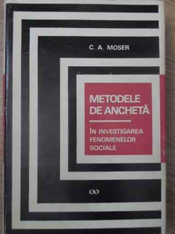 METODELE DE ANCHETA IN INVESTIGAREA FENOMENELOR SOCIALE-C. A. MOSER