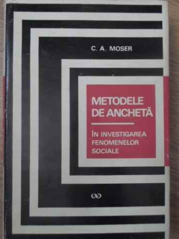 METODELE DE ANCHETA IN INVESTIGAREA FENOMENELOR SOCIALE-C. A. MOSER-218792