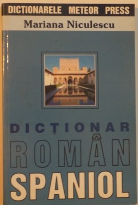 DICTIONAR ROMAN SPANIOL de MARIANA NICULESCU foto