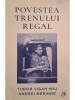 Tudor Visan Miu - Povestea trenului regal (Editia: 2024)
