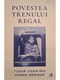 Tudor Visan Miu - Povestea trenului regal (Editia: 2024)