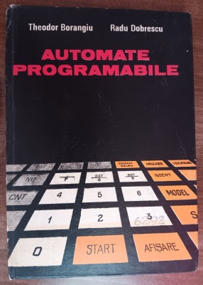 myh 32s - Borangiu - Dobrescu - Automate programabile - 1986 foto