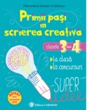 Primii pasi in scrierea creativa. Clasele 3-4