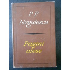 P. P. NEGULESCU - PAGINI ALESE (1967, editie cartonata)