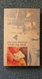 VIATA CEA NOUA - Orhan Pamuk