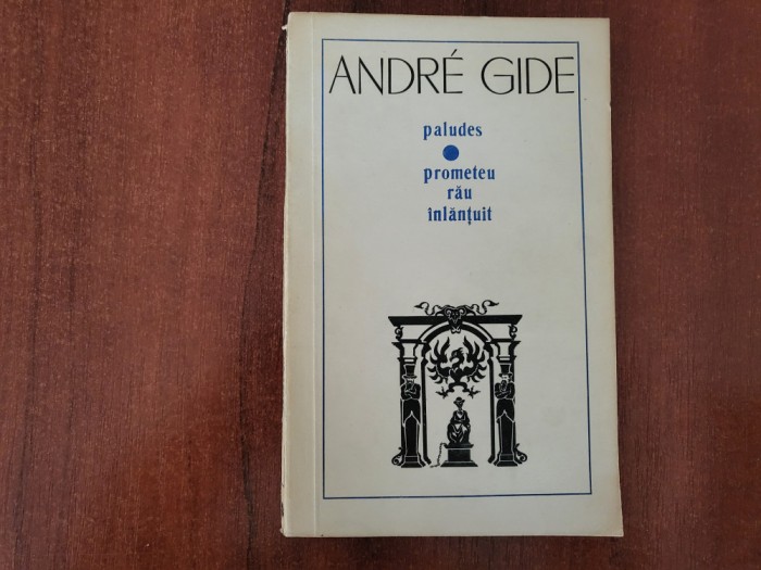 Palaudes.Prometeu rau inlantuit de Andre Gide